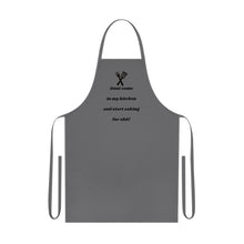 Load image into Gallery viewer, &quot;Don’t Come in My Kitchen and Start Asking for Shit&quot;- Apron!
