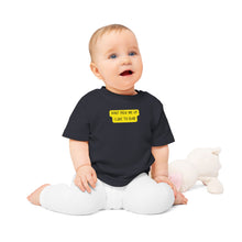 Load image into Gallery viewer, DON’T PICK ME UP, I LIKE TO RUN Baby T-Shirts
