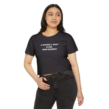 Load image into Gallery viewer, &quot;A Woman&#39;s Body is Her Own Business&quot;- T-Shirt!
