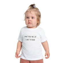 Load image into Gallery viewer, “Don’t Pick Me Up, I Like to Run” Baby T-Shirt!
