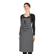 Load image into Gallery viewer, &quot;Don’t Come in My Kitchen and Start Asking for Shit&quot;- Apron!
